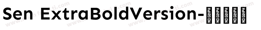 Sen ExtraBoldVersion字体转换